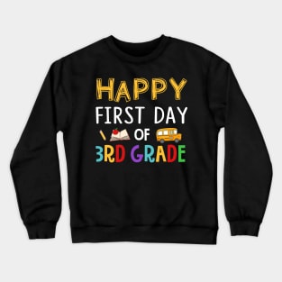 Happy First Day Of 3rd Grade Crewneck Sweatshirt